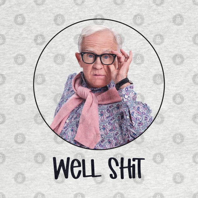 Leslie Jordan Well Shit by Qualityshirt